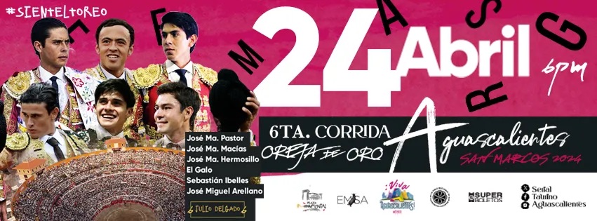 Aguascalientes: Habrá en el ruedo una gran competencia por la Oreja de Oro.