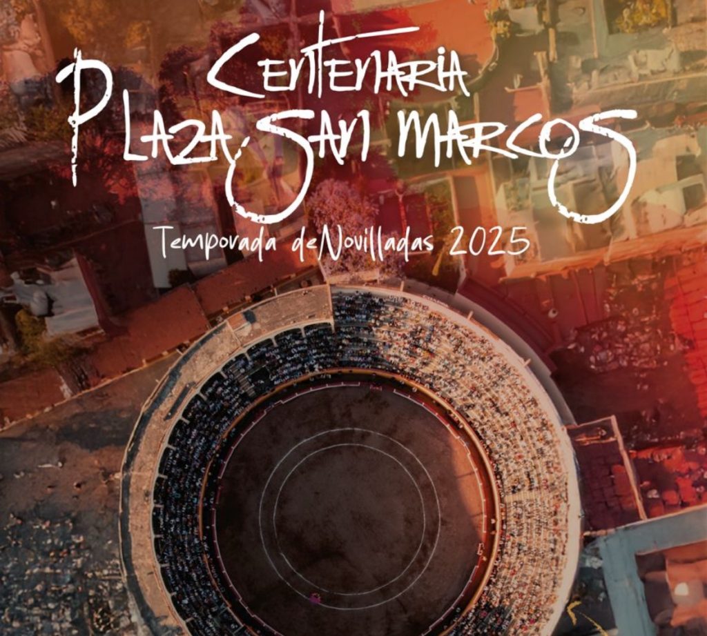 ¡COMIENZA LA TEMPORADA DE NOVILLADAS 2025 EN LA CENTENARIA PLAZA DE TOROS SAN MARCOS!