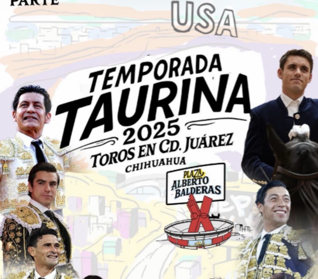 Ciudad Juárez vivirá la segunda parte de su Temporada Taurina 2025.